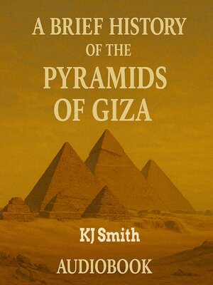 cover image of A Brief History of the Pyramids of Giza